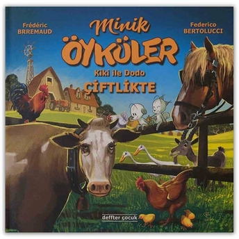 Minik Öyküler Kiki Ile Dodo Çiftlikte Federico Bertolucci