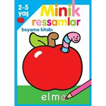 Minik Ressamlar Boyama Kitabı - Elma Kolektif