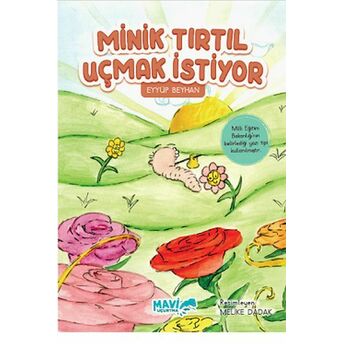 Minik Tırtıl Uçmak Istiyor Eyyüp Beyhan