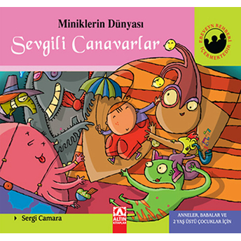 Miniklerin Dünyası Sevgili Canavarlar (Ciltli) Sergi Camara