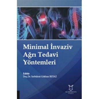 Minimal Invaziv Ağrı Tedavi Yöntemleri Serbülent Gökhan Beyaz