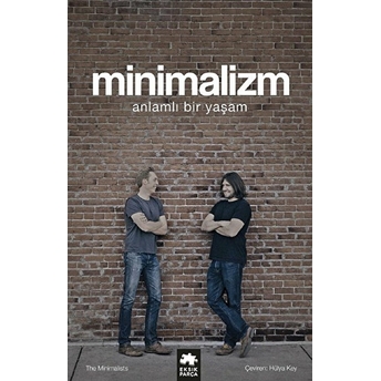 Minimalizm-Anlamlı Bir Yaşam Joshua Fields Millburn, Ryan Nicodemus