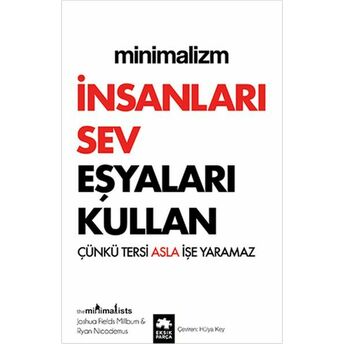 Minimalizm - Insanları Sev Eşyaları Kullan The Minimalists: Joshua Fields Millburn, Ryan Nicodemus