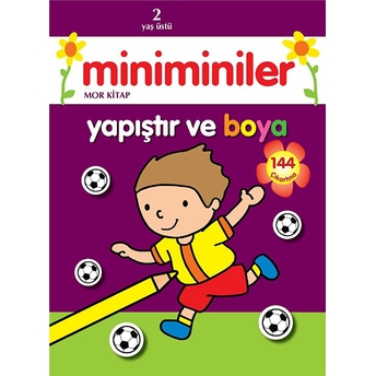 Miniminiler Yapıştır Ve Boya (Mor Kitap) Kolektif