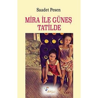 Mira Ile Güneş Tatilde Saadet Pesen