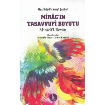 Miracın Tasavvufi Boyutu - Miracül-Beyan Muslihüddin Vahyi Şabani