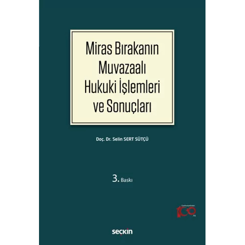 Miras Bırakanın Muvazaalı Hukuki Işlemleri Ve Sonuçları Selin Sert Sütçü