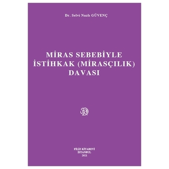 Miras Sebebiyle Istihkak (Mirasçılık) Davası Selvi Nazlı Güvenç