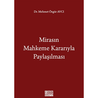 Mirasın Mahkeme Kararıyla Paylaşılması