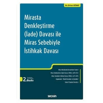 Mirasta Denkleştirme (Iade) Davası Ile Miras Sebebiyle Istihkak Davası Erhan Günay