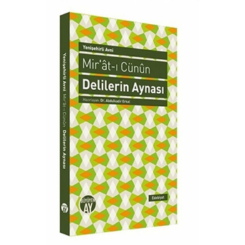 Mir'at-I Cünun / Delilerin Aynası Yenişehirli Avni