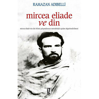 Mircea Eliade Ve Din Ramazan Adıbelli