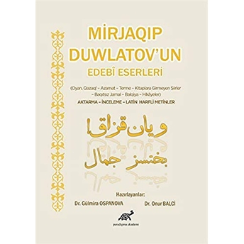 Mirjaqip Duwlatov'un Edebi Eserleri Gülmira Ospanova, Onur Balci