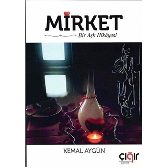 Mirket Bir Aşk Hikayesi - Kemal Aygün - Kemal Aygün