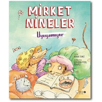 Mirket Nineler Uyuyamıyor Nihan Temiz