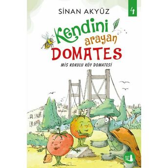 Mis Kokulu Köy Domatesi - Kendini Arayan Domates 4 Sinan Akyüz