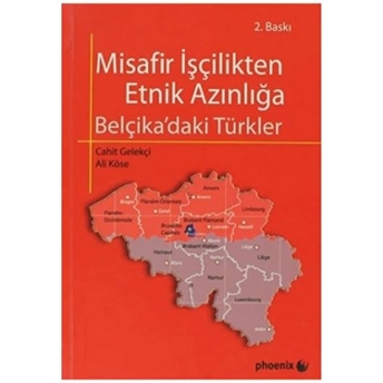 Misafir Işçilikten Etnik Azınlığa Belçika'daki Türkler Ali Köse