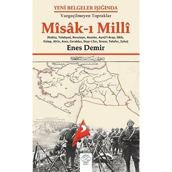 Misakı Milli - Yeni Belgeler Işığında Vazgeçilmeyen Topraklar Enes Demir