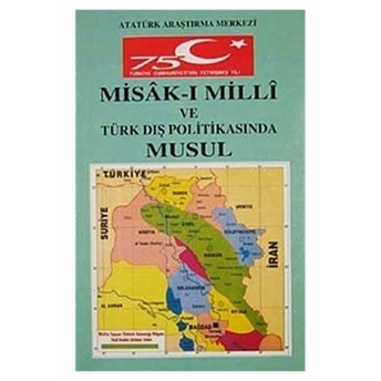 Misakimilli Ve Türk Dış Politikasında Musul, Kerkük Ve Erbil Meselesi Sempozyumu Kolektif