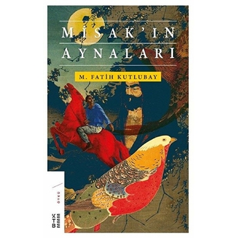 Misak'ın Aynaları M. Fatih Kutlubay