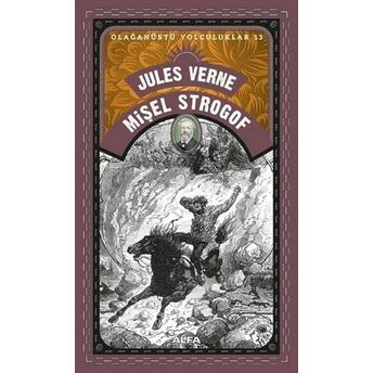 Mişel Strogof - Olağanüstü Yolculuklar 13 Jules Verne