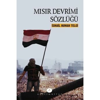 Mısır Devrimi Sözlüğü Ismail Numan Telci