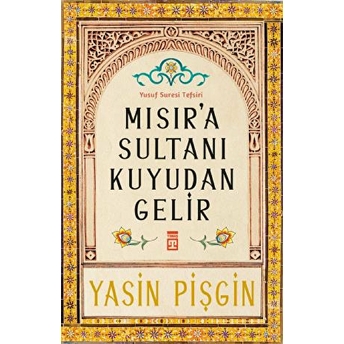 Mısır'a Sultanı Kuyudan Gelir Yasin Pişgin