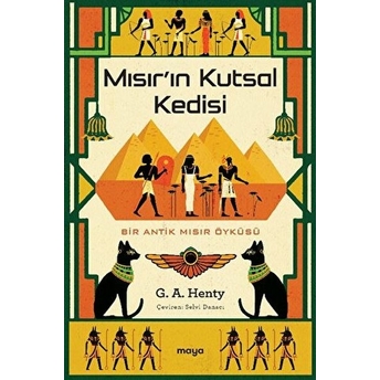 Mısır'ın Kutsal Kedisi G. A. Henty