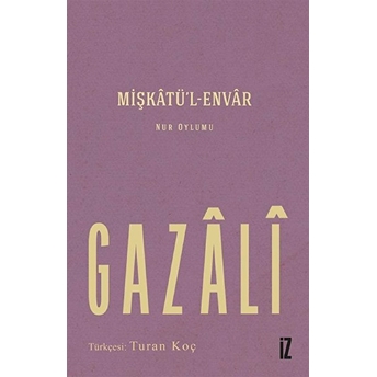 Mişkatü’l-Envar - Imam Gazali