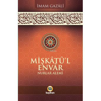 Mişkatü-L Envar Nurlar Alemi Imamgazali