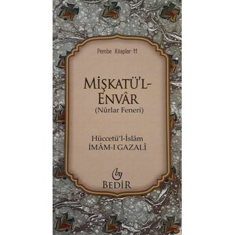 Mişkatü'l Envar (Nurlar Feneri) Imam-I Gazali