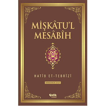 Mişkatu'l Mesabih 3. Cilt Hatib Et-Tebrizi