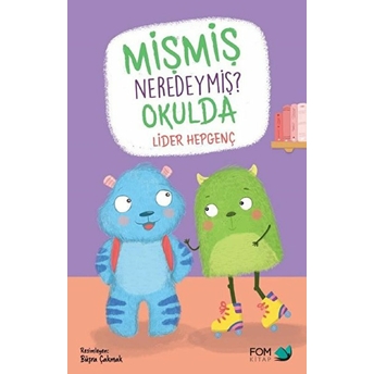 Mişmiş Neredeymiş? Okulda Lider Hepgenç