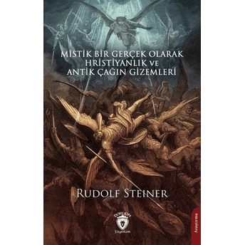 Mistik Bir Gerçek Olarak Hristiyanlık Ve Antik Çağın Gizemleri Rudolf Steiner