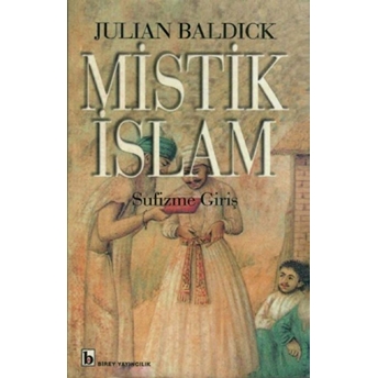 Mistik Islam - Sufizme Giriş Julian Baldick