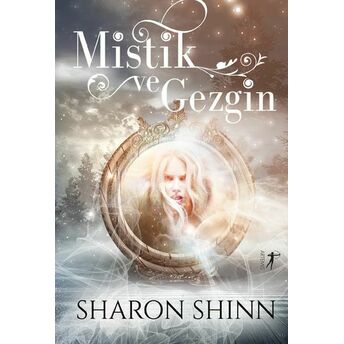 Mistik Ve Gezgin Sharon Shinn