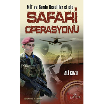 Mit Ve Bordo Bereliler El Ele Safari Operasyonu Ali Kuzu