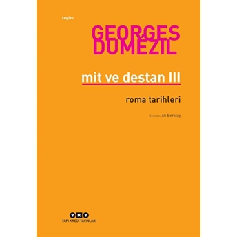 Mit Ve Destan Iıı Roma Tarihleri Georges Dumezil