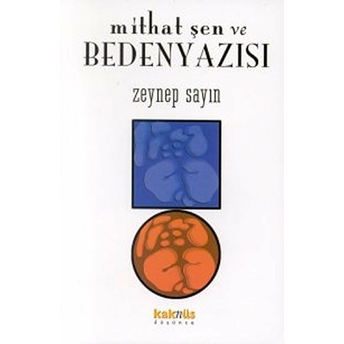 Mithat Şen Ve Beden Yazısı 1