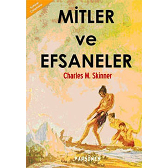 Mitler Ve Efsaneler Charles M. Skinner