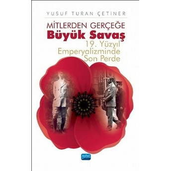 Mitlerden Gerçeğe Büyük Savaş - Yusuf Turan Çetiner