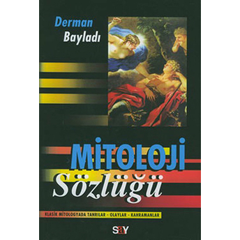 Mitoloji Sözlüğü-Mihenk Taşları 2 Derman Bayladı