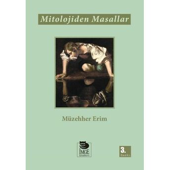 Mitolojiden Masallar Müzehher Erim