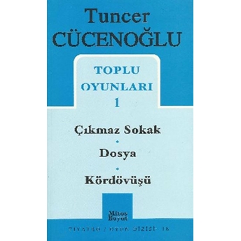 Mitos Boyut Yayınları Toplu Oyunları-1 Çıkmaz Sokak / Dosya / Kör Döğüşü - Tuncer Cücenoğlu