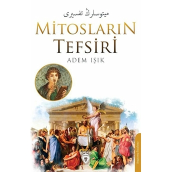 Mitosların Tefsiri میتوسلرڭ تفسیری - Adem Işık