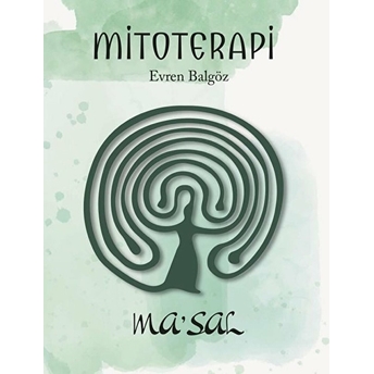 Mitoterapi - Ma’sal Evren Balgöz