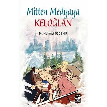 Mitten Medyaya Keloğlan Mehmet Özdemir