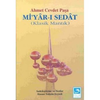 Mi'yar-I Sedat Klasik Mantık Ahmet Cevdet Paşa