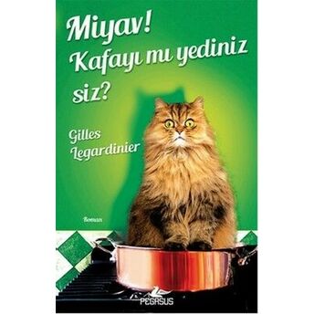 Miyav! Kafayı Mı Yediniz Siz Gilles Legardinier