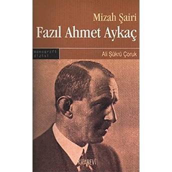 Mizah Şairi: Fazıl Ahmet Aykaç-Ali Şükrü Çoruk